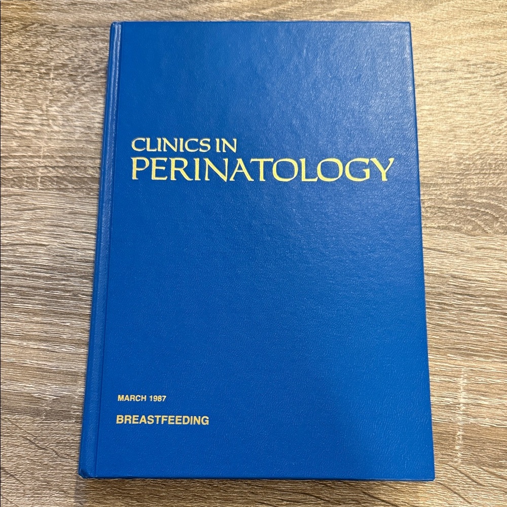 Clinics in Perinatology Blue Hardcover Book - Breastfeeding 1987